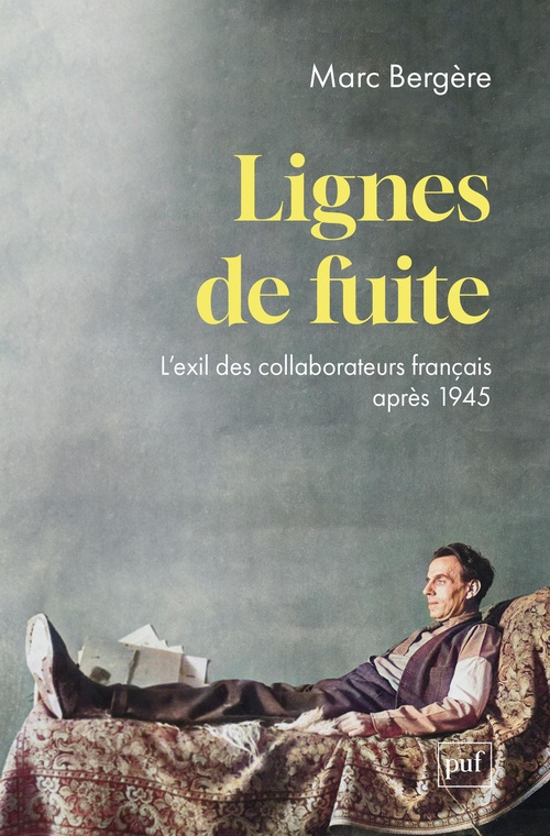ebook cover of Lignes de fuite : L´exil des collaborateurs français après 1945, by Marc Bergère