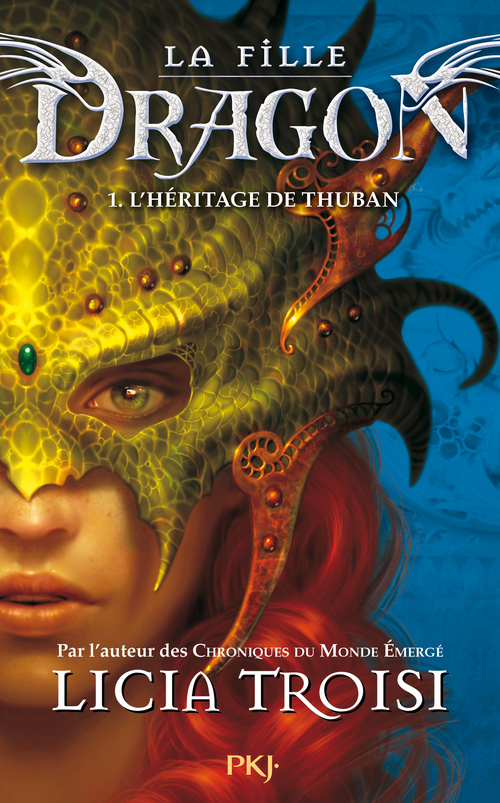 ebook cover of La Fille Dragon - tome 1 L'héritage de Thuban, by Licia Troisi