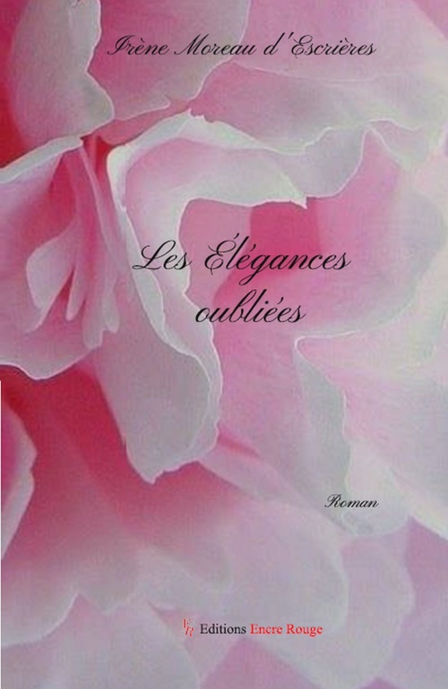 ebook cover of Les élégances oubliées, by Irène Moreau d'Escrières