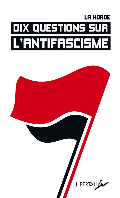 Couverture ebook de Dix questions sur l'antifascisme, de LA HORDE