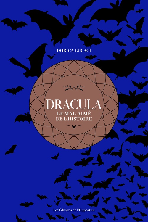 ebook cover of Dracula - Le mal-aimé de l'histoire, by Dorica Lucaci