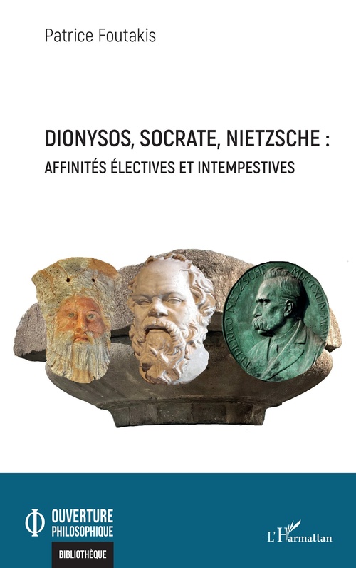 ebook cover of Dionysos, Socrate, Nietzsche : affinités électives et intempestives, by Patrice Foutakis
