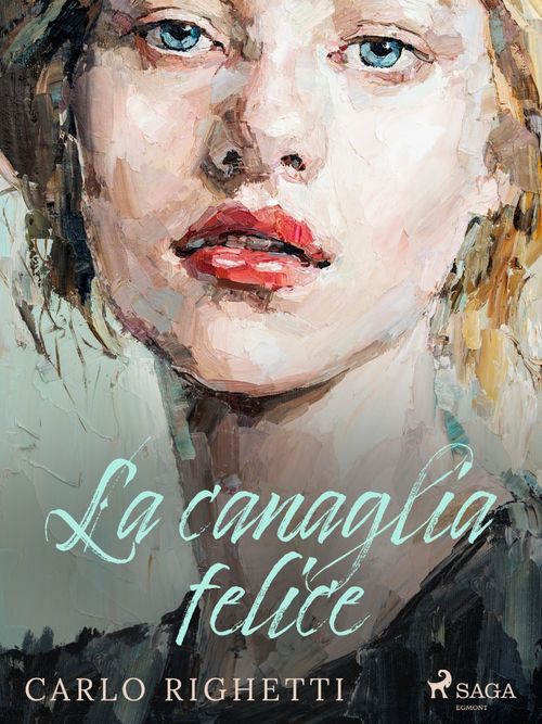 Couverture ebook de La canaglia felice, de Carlo Righetti