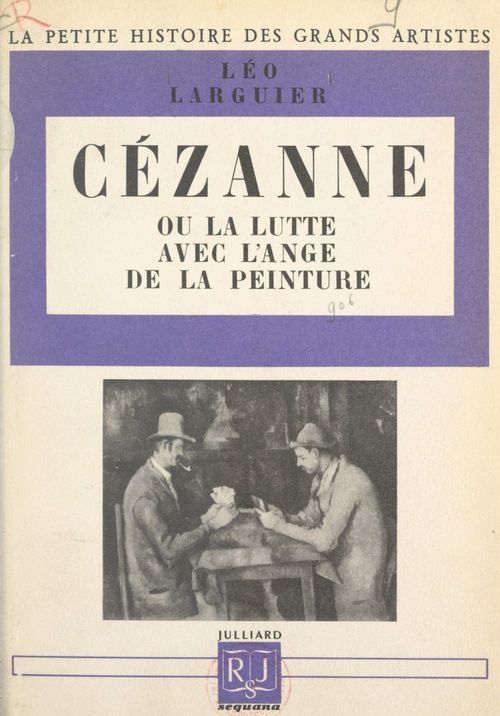 ebook cover of Cézanne Cézanne ou la lutte avec l'ange de la peinture, by Léo Larguier