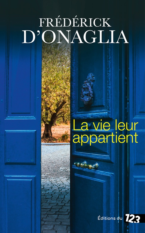 ebook cover of La vie leur appartient, by Frederick D Onaglia