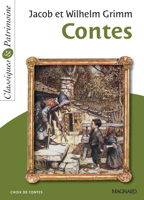 Couverture ebook de Contes de Jacob et Wilhelm Grimm - Classiques et Patrimoine, de Jacob et Wilhelm Grimm, Jacob Grimm, Wilhelm Grimm