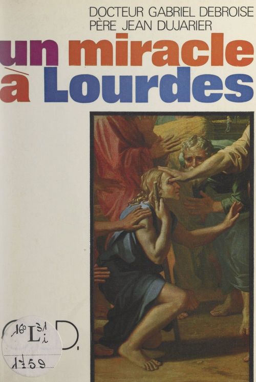 ebook cover of Un miracle à Lourdes, by Gabriel Debroise, Jean Dujarier