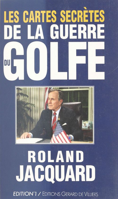 Couverture ebook de Les Cartes secrètes de la guerre du Golfe, de Roland Jacquard