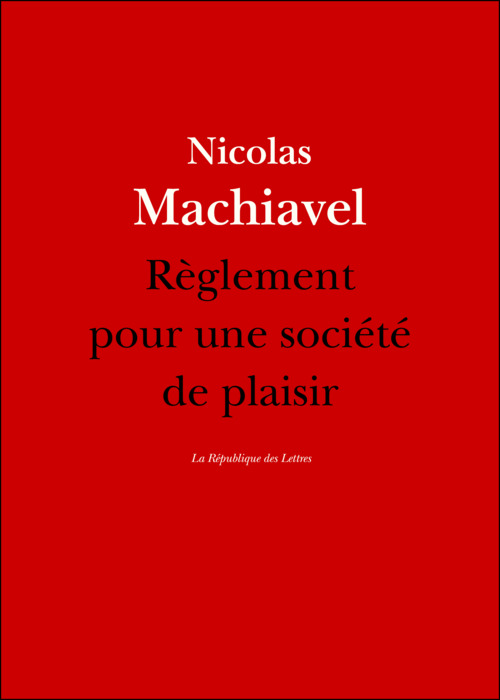ebook cover of Règlement pour une société de plaisir, by Machiavel