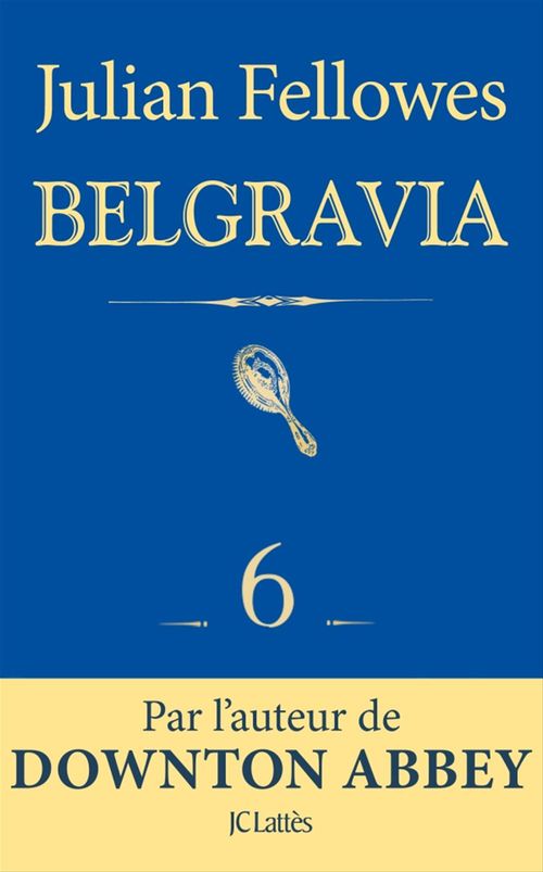 ebook cover of Feuilleton Belgravia épisode 6, by Julian Fellowes
