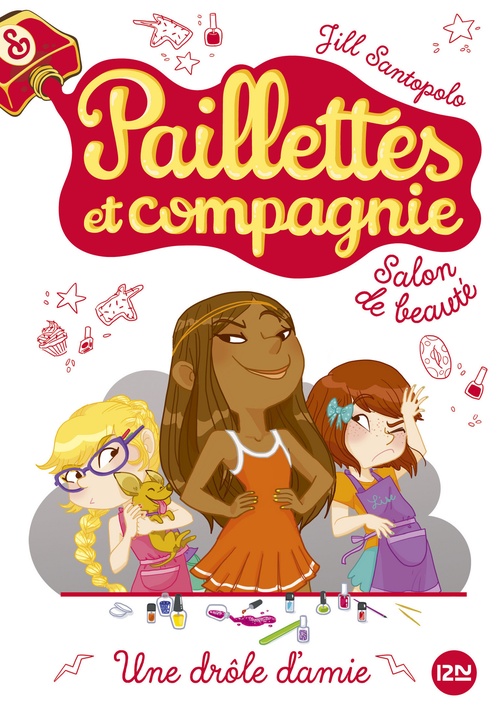 Couverture ebook de Paillettes et compagnie - tome 5 Une drôle d'amie, de Jill Santopolo