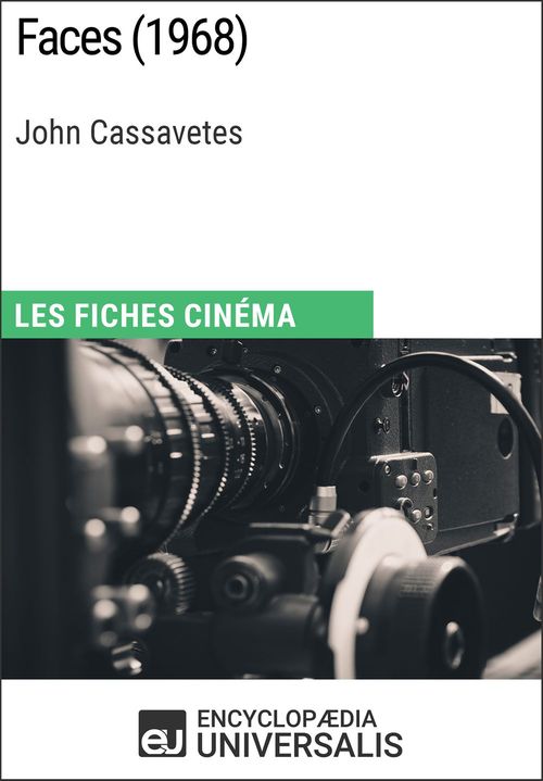 Couverture ebook de Faces de John Cassavetes, de EncyclopæDia Universalis