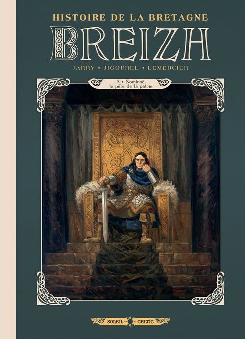 Couverture ebook de Breizh Histoire de la Bretagne T03 - Nominoë, le père de la patrie, de Nicolas Jarry