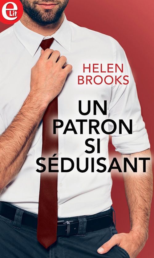 Couverture ebook de Un patron si séduisant, de Helen Brooks