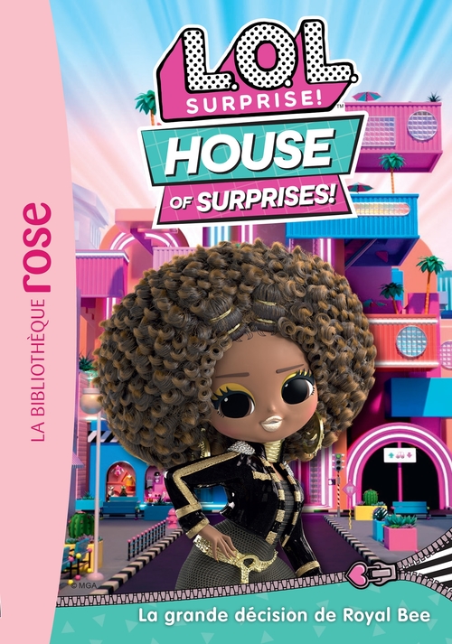 ebook cover of L.O.L. Surprise ! House of Surprises 10 - La grande décision de Royal Bee, by MGA Entertainment