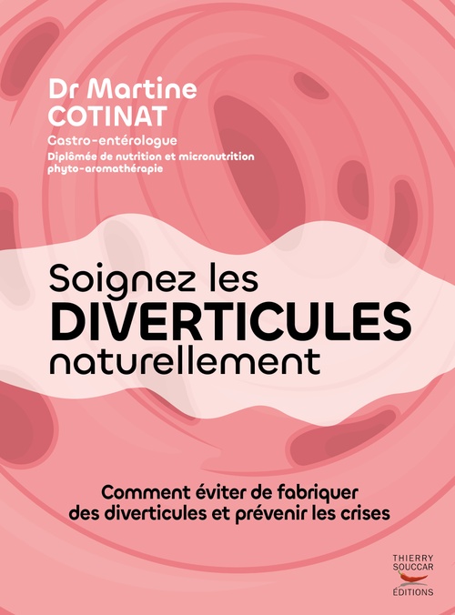 ebook cover of Soignez les diverticules naturellement, by Docteur Martine Dr Cotinat