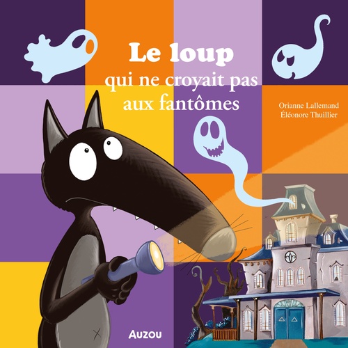audiobook cover of Le Loup qui ne croyait pas aux fantômes, by Orianne Lallemand