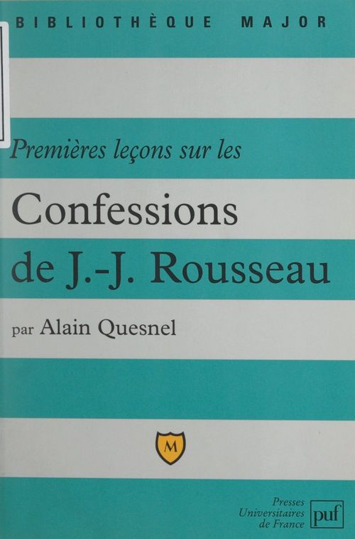 Couverture ebook de Premières leçons sur les confessions de Jean-Jacques Rousseau, de Alain Quesnel