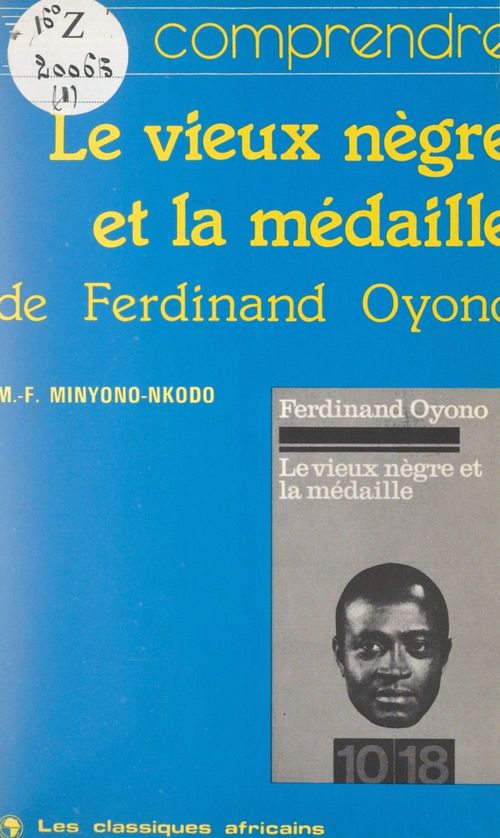 Couverture ebook de Le vieux nègre et la médaille, de Ferdinand Oyono, de Mathieu-Francois Minyono-Nkodo