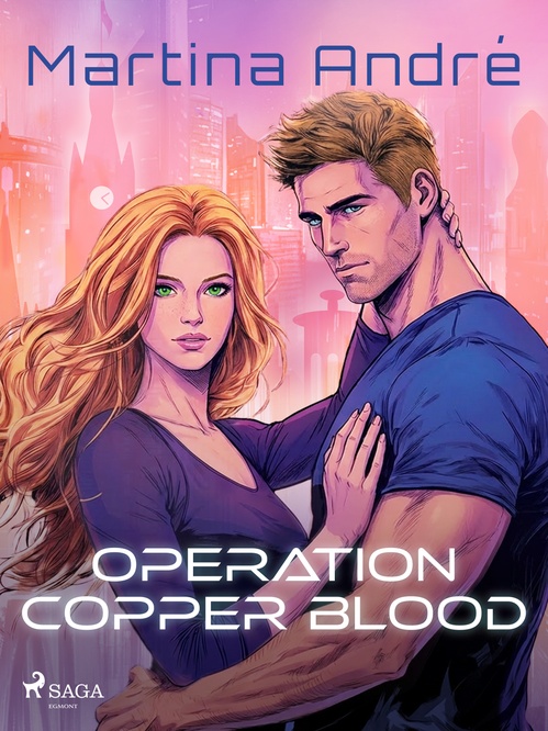 Couverture ebook de Operation Copper Blood: A sexy, heart-pounding dystopian romance, de Martina André