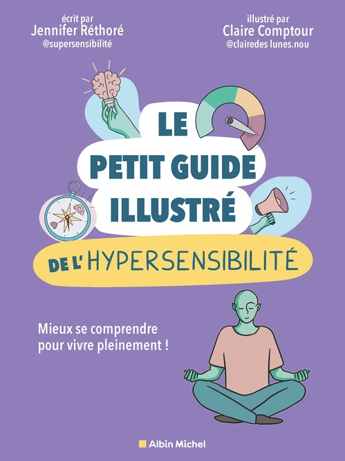 ebook cover of Le Petit guide illustré de l'hypersensibilité, by Jennifer Réthoré, @clairedeslunes