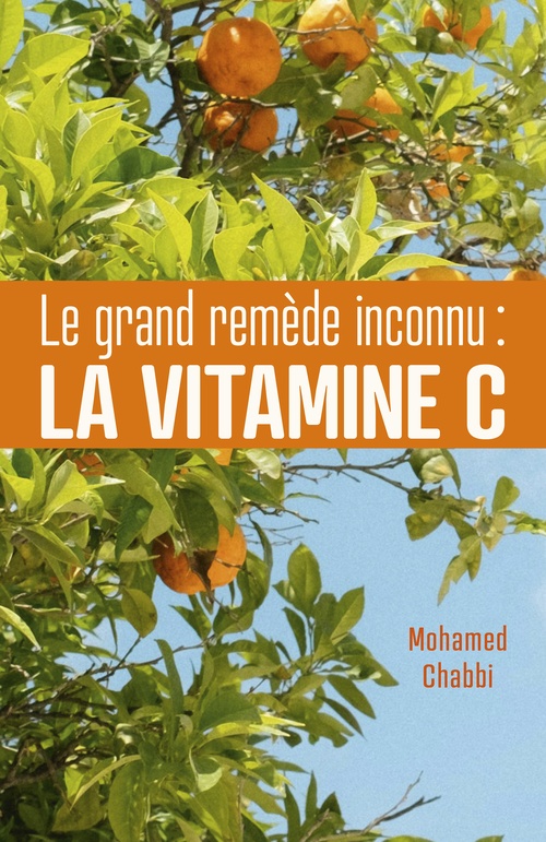 ebook cover of Le grand remède inconnu : la vitamine C, by Mohamed Chabbi
