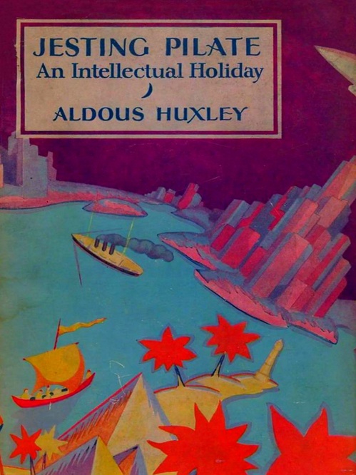 ebook cover of Jesting Pilate: An Intellectual Holiday, by Aldous Huxley