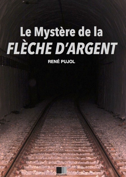 Couverture ebook de Le Mystère de la Flèche d'Argent, de Rene Pujol
