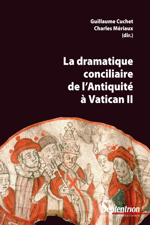 ebook cover of La dramatique conciliaire de l´Antiquité à Vatican ii, by Collectif, Guillaume Cuchet, Charles Mériaux