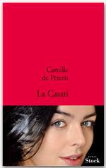 Couverture ebook de La Casati, de Camille de Peretti