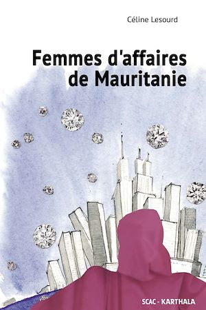 Couverture ebook de Femmes d'affaires de Mauritanie, de Céline Lesourd