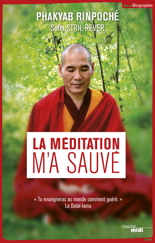 Couverture ebook de La méditation m'a sauvé, de Phakyab Rinpoché, Sofia Stril-rever