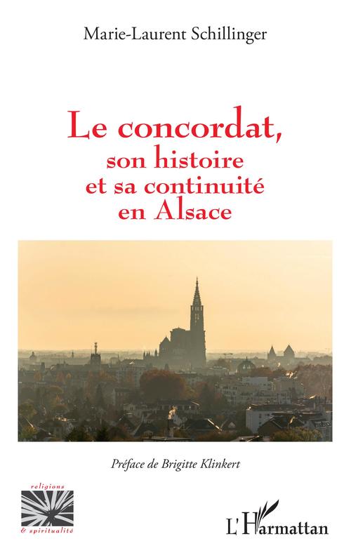 Couverture ebook de Le concordat, son histoire et sa continuité en Alsace, de Marie-Laurent Schillinger