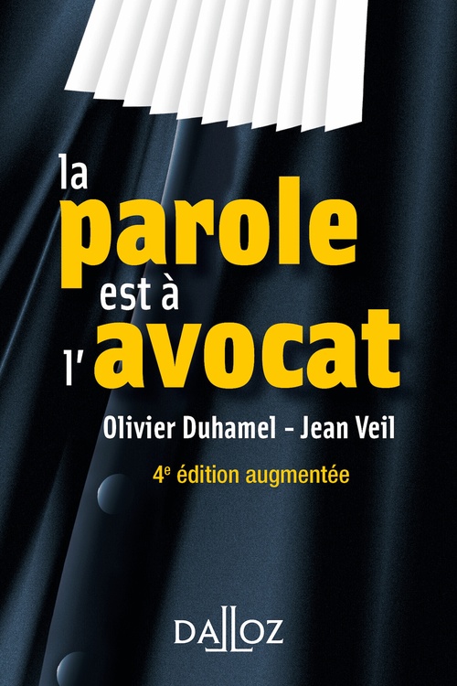 Couverture ebook de La parole est à l'avocat 4ed, de Olivier Duhamel, Jean Veil