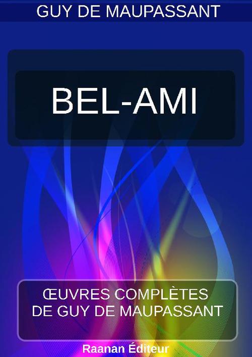 Couverture ebook de BEL-AMI, de Guy De Maupassant