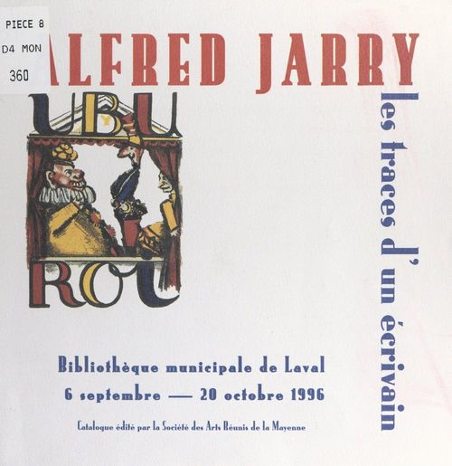 ebook cover of Alfred Jarry, les traces d'un écrivain, by Dominique Remande, Marie-Lucienne Le Feuvre, Olivier Michaud