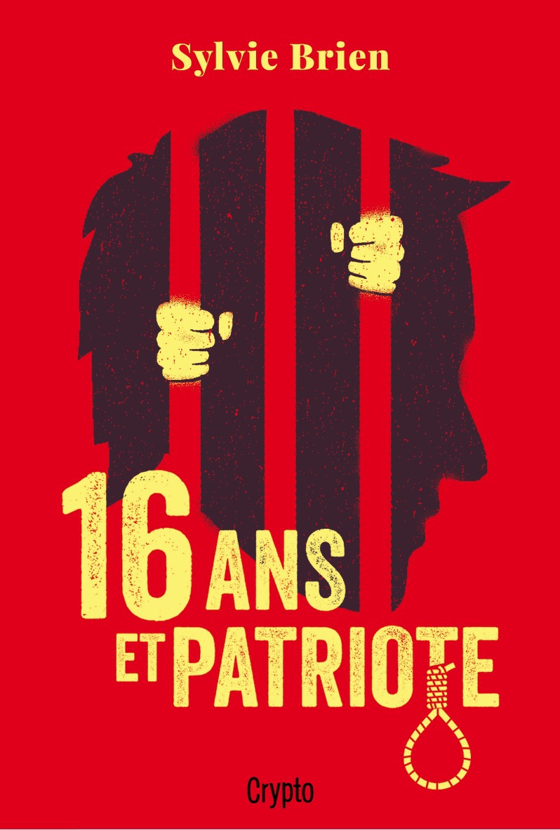 Couverture ebook de 16 ans et Patriote, de Brien Sylvie