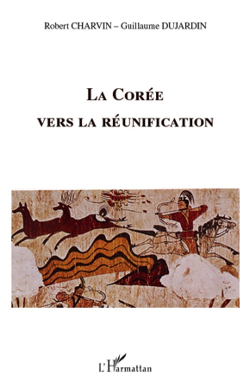 ebook cover of La Corée vers la réunification, by Robert Charvin, Guillaume Dujardin