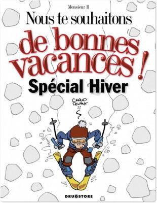 ebook cover of Nous te souhaitons de bonnes vacances : spécial hiver, by Monsieur B.