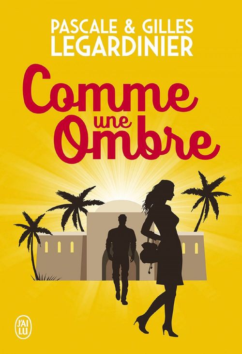 ebook cover of Comme une ombre, by Gilles Legardinier, Pascale Legardinier