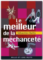 Couverture ebook de Le meilleur de la méchanceté, de Sébastien Bailly