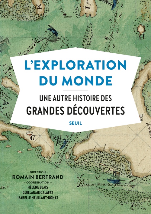 ebook cover of L'Exploration du monde - Une autre histoire des Grandes Découvertes, by Collectif
