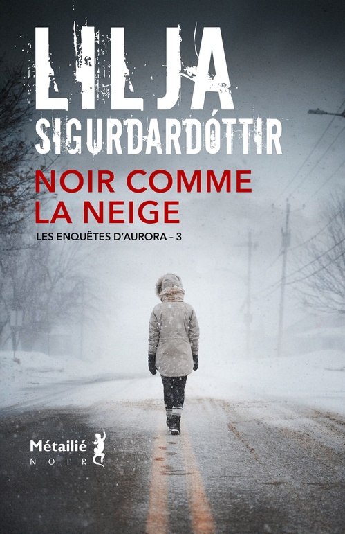 Couverture ebook de Noir comme la neige, de Lilja Sigurdardottir