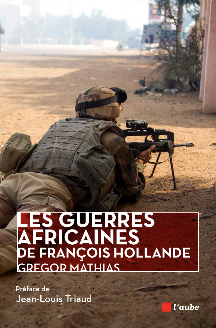 Couverture ebook de Les guerres africaines de François Hollande, de Grégor Mathias
