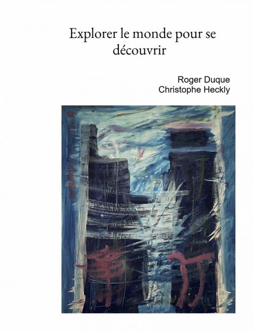 Couverture ebook de Explorer le monde pour se découvrir, de