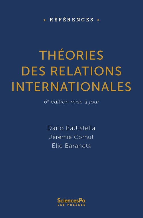ebook cover of Théories des relations internationales, by Elie Baranets, Dario Battistella, Jérémie Cornut