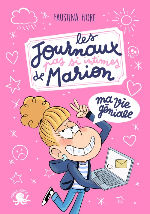 Couverture ebook de Les journaux (pas si) intimes de Marion - Ma vie géniale, de Faustina Fiore, Sess Boudebesse
