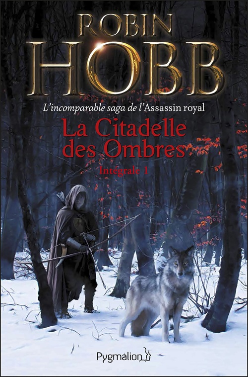 Couverture ebook de La Citadelle des Ombres - L'Intégrale 1 (Tomes 1 à 3) - L'incomparable saga de L'Assassin royal, de Robin Hobb
