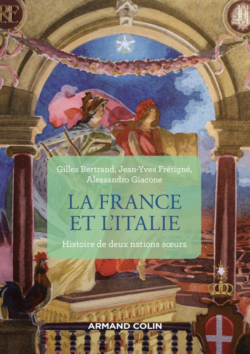 ebook cover of La France et l'Italie - 2e éd., by Gilles Bertrand, Jean-Yves Frétigné, Alessandro Giacone