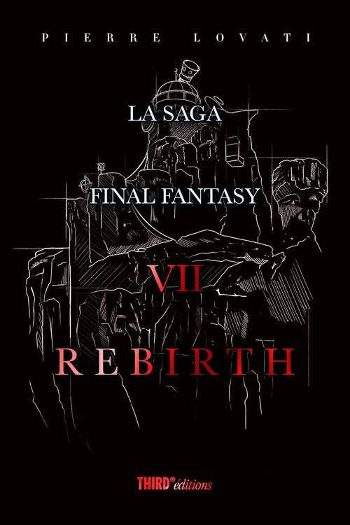 ebook cover of La Saga Final Fantasy VII Rebirth, by Pierre Lovati